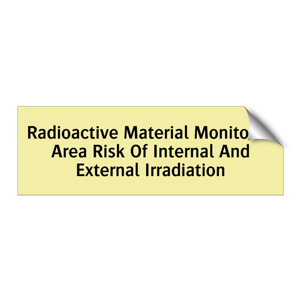 Radioactive Material Monitored Area Risk Of Internal And External Irradiation