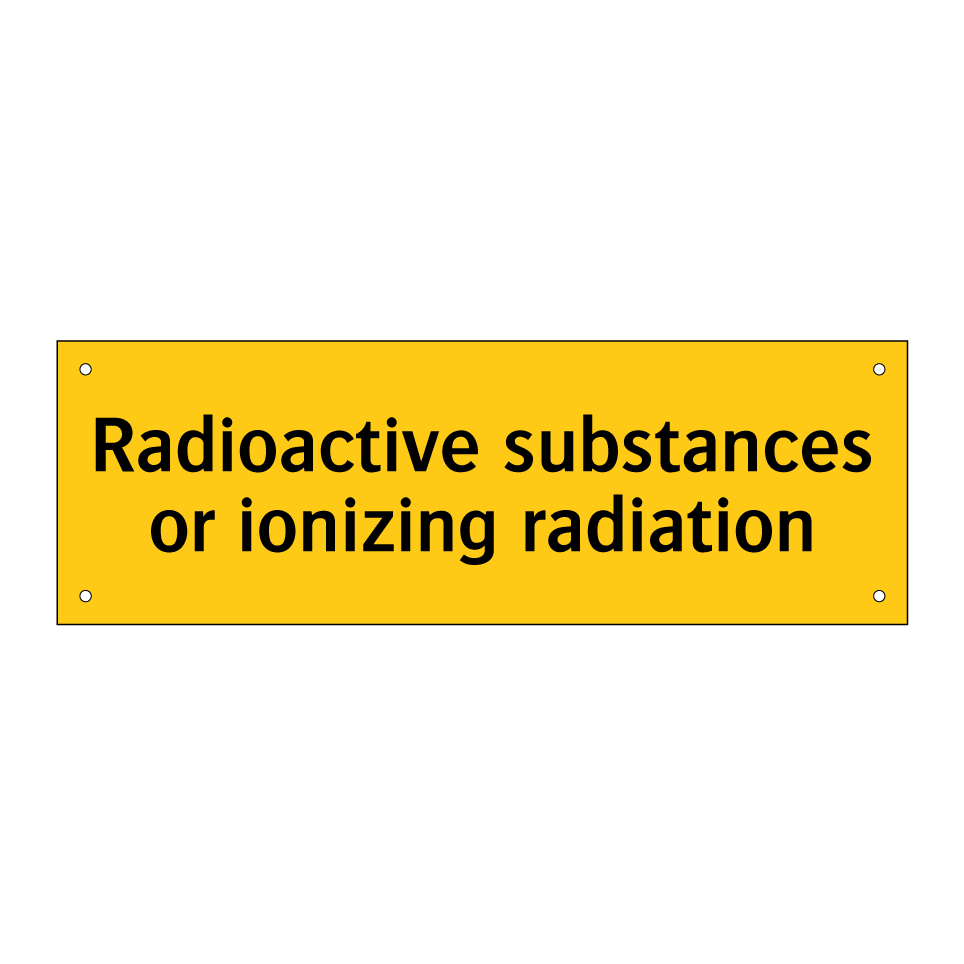Radioactive substances or ionizing radiation