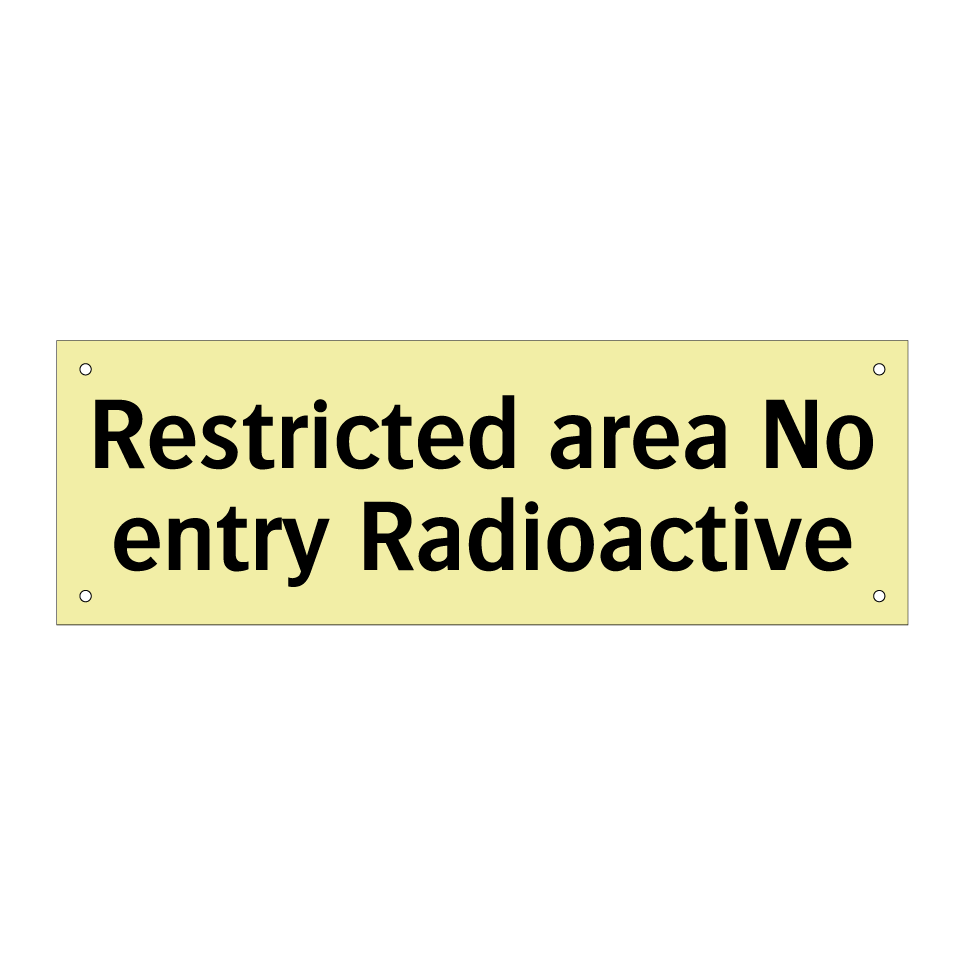 Restricted area No entry Radioactive
