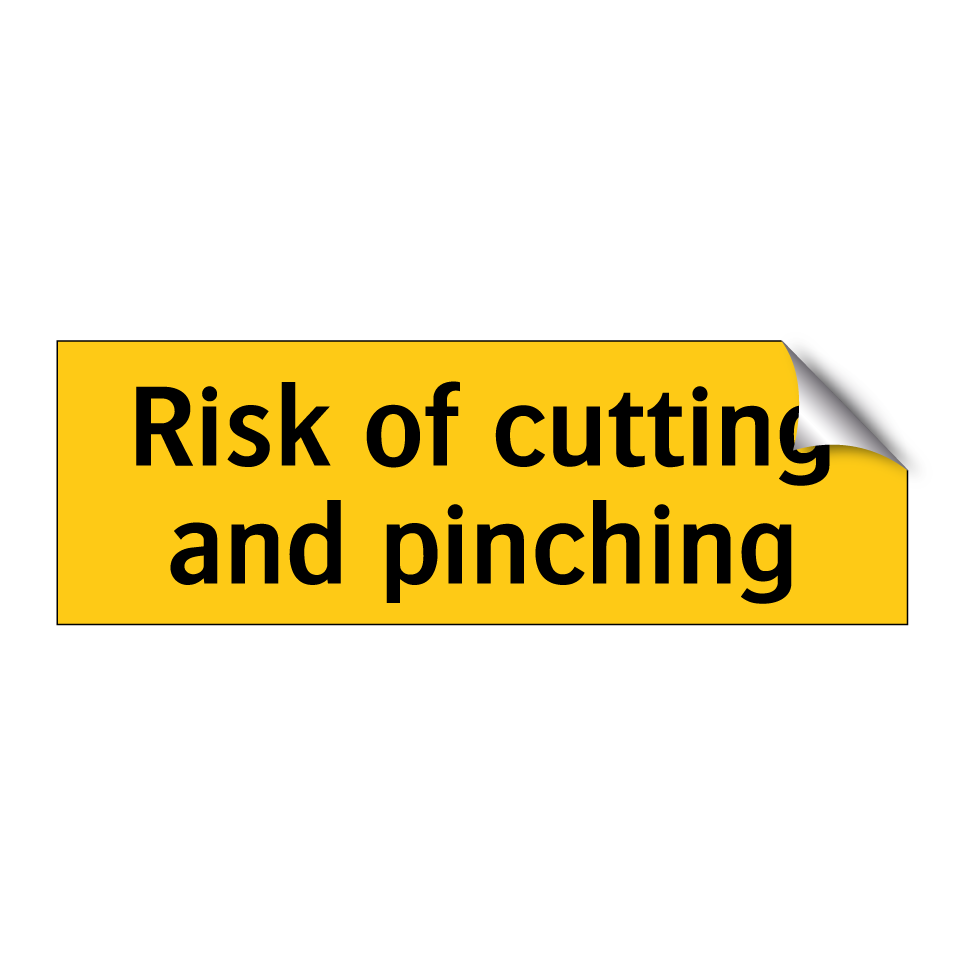 Risk of cutting and pinching