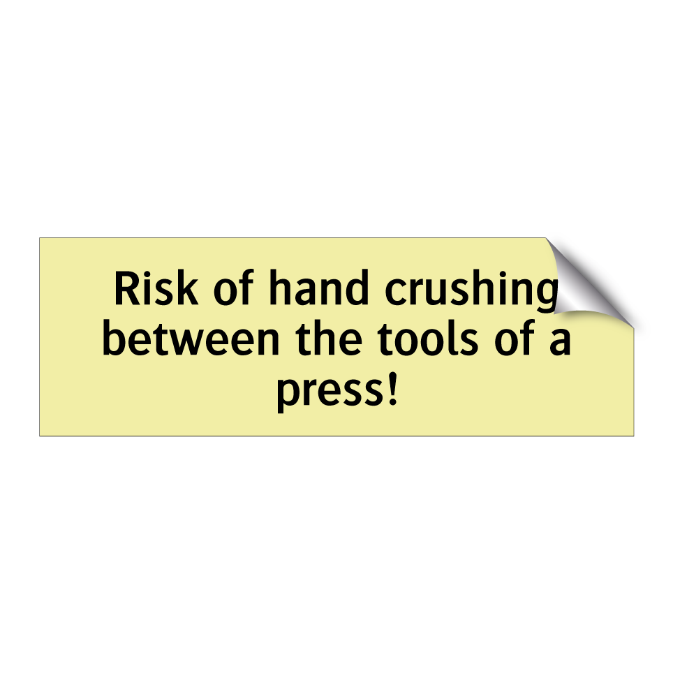 Risk of hand crushing between the tools of a press!
