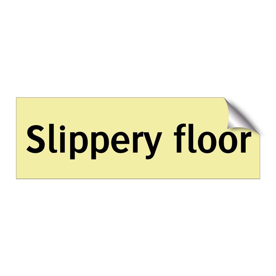 Slippery floor