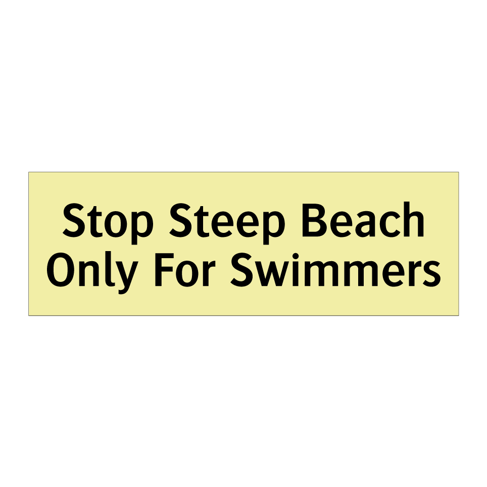 Stop Steep Beach Only For Swimmers