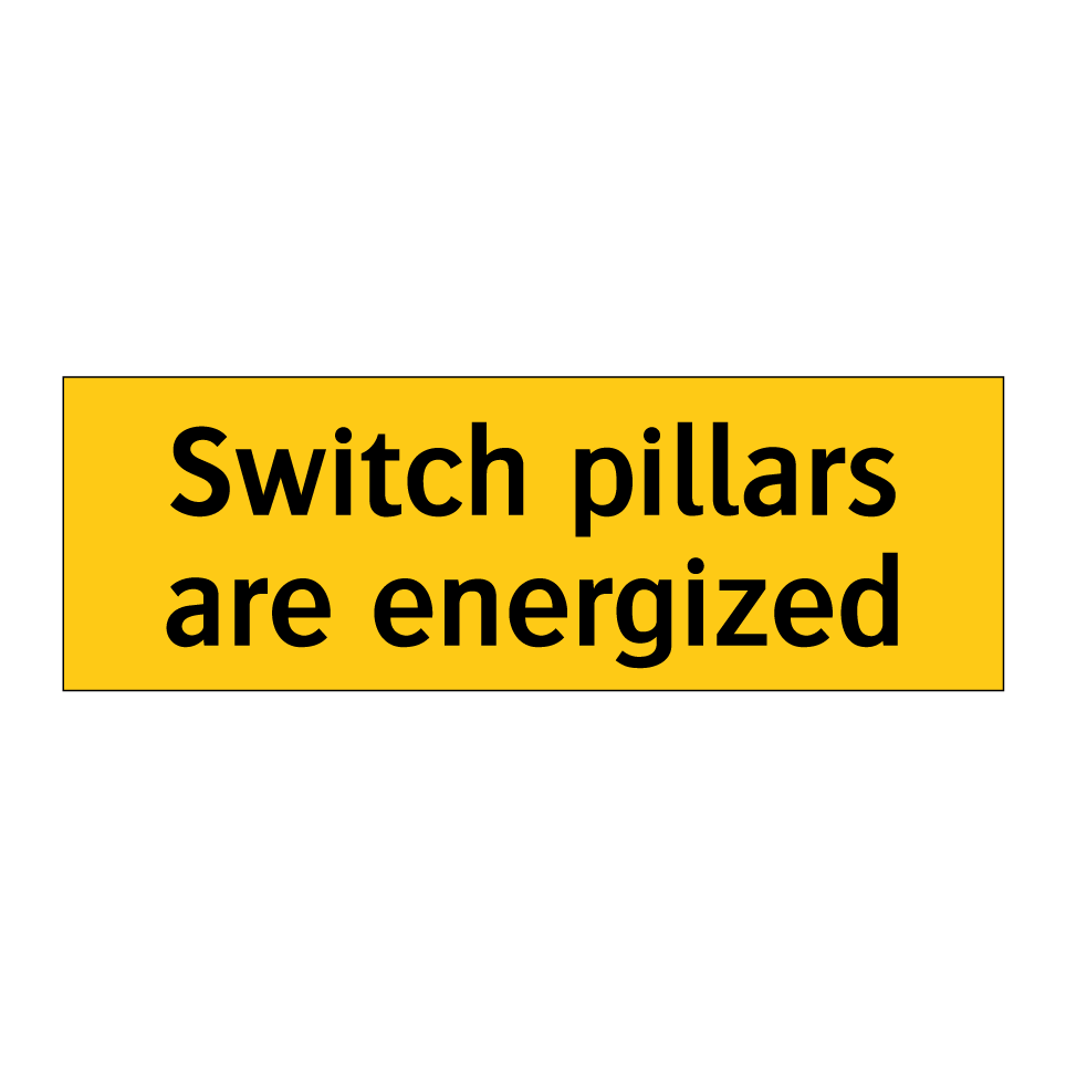 Switch pillars are energized