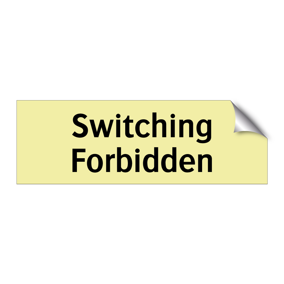 Switching Forbidden