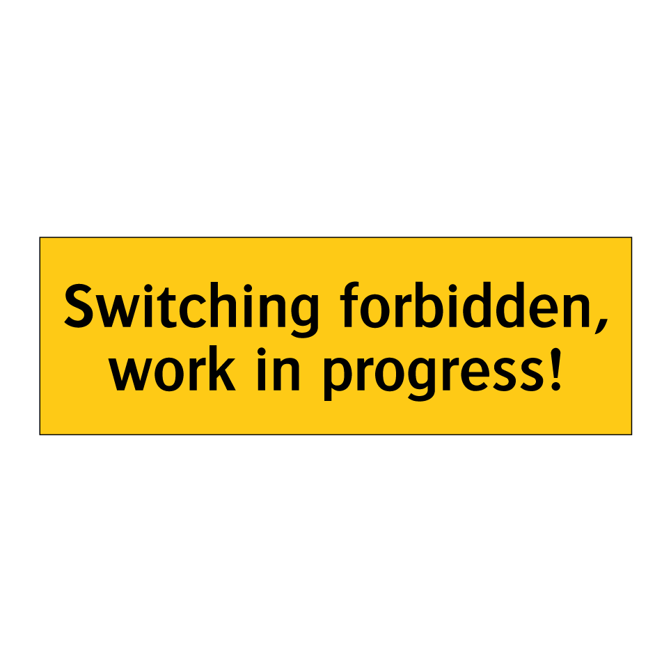 Switching forbidden, work in progress!