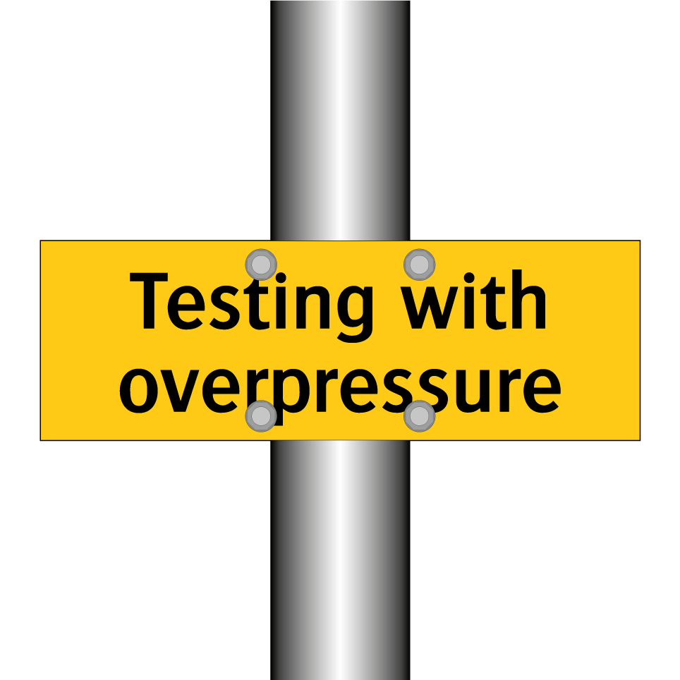 Testing with overpressure
