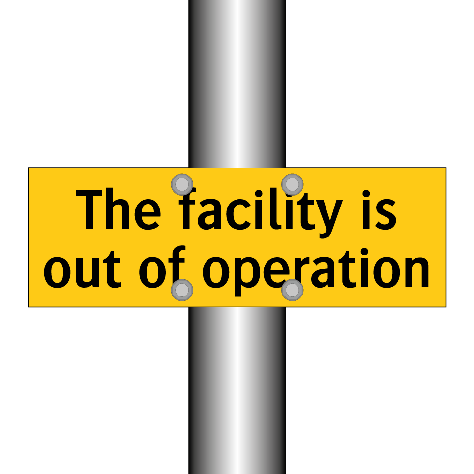 The facility is out of operation
