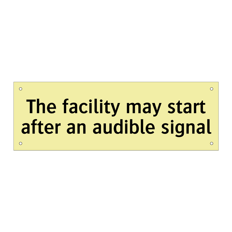 The facility may start after an audible signal