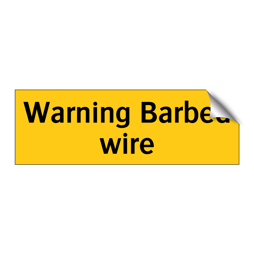 Warning Barbed wire