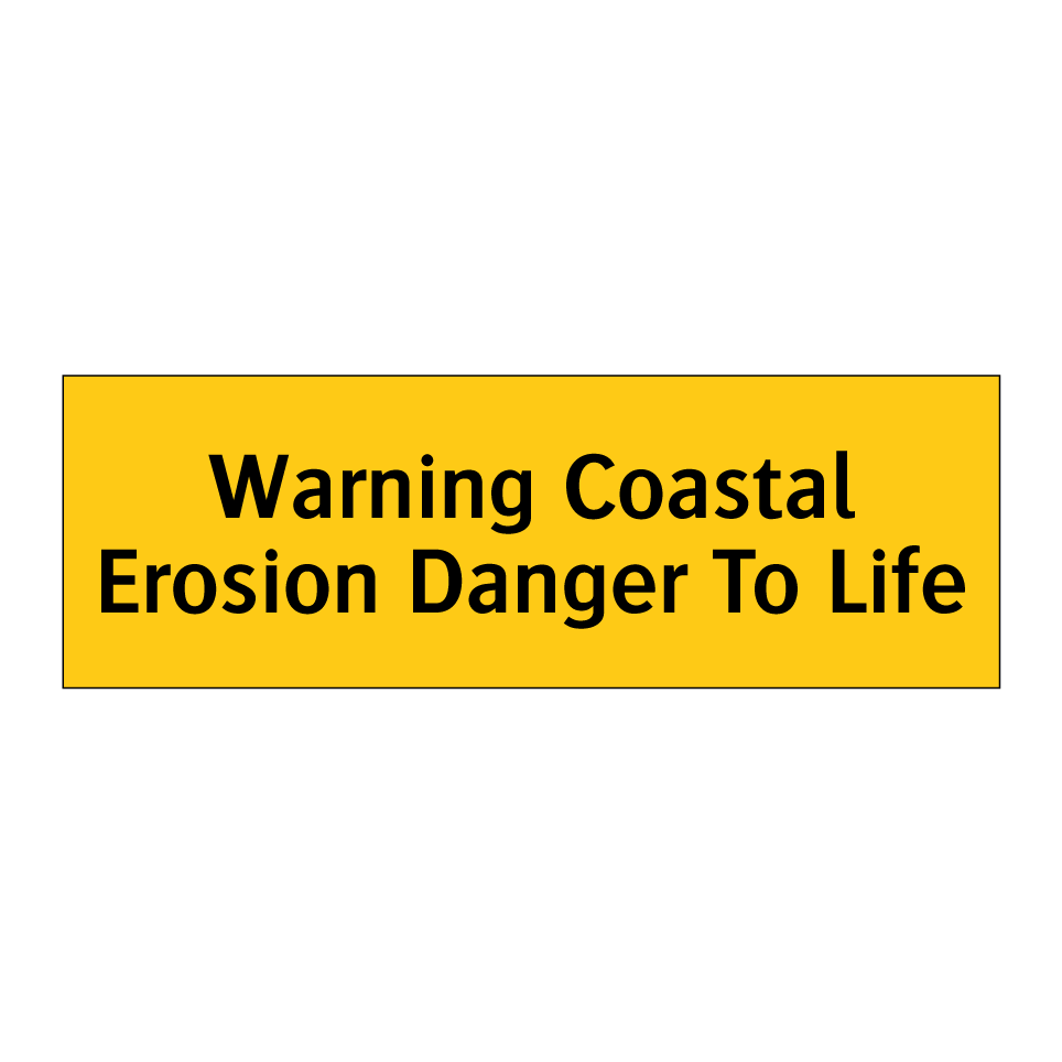 Warning Coastal Erosion Danger To Life