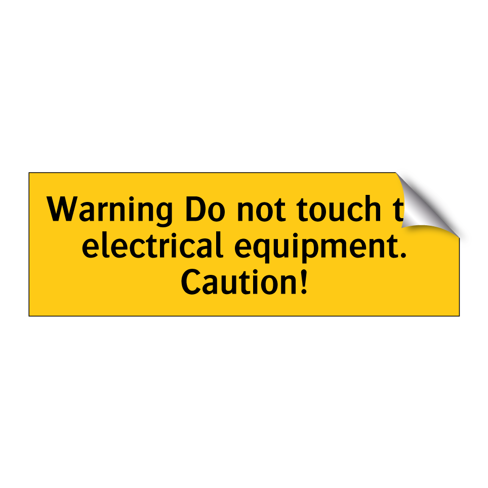 Warning Do not touch the electrical equipment. Caution!