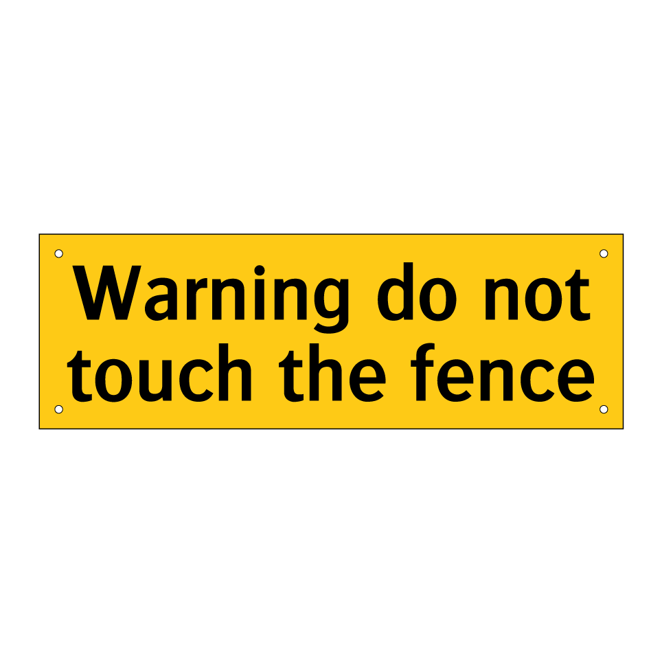 Warning do not touch the fence