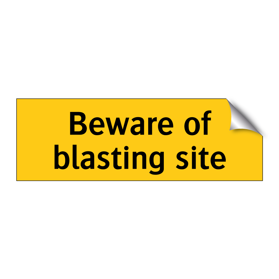 Beware of blasting site