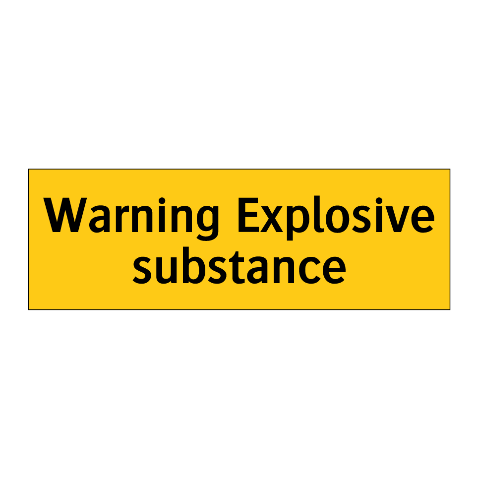 Warning Explosive substance