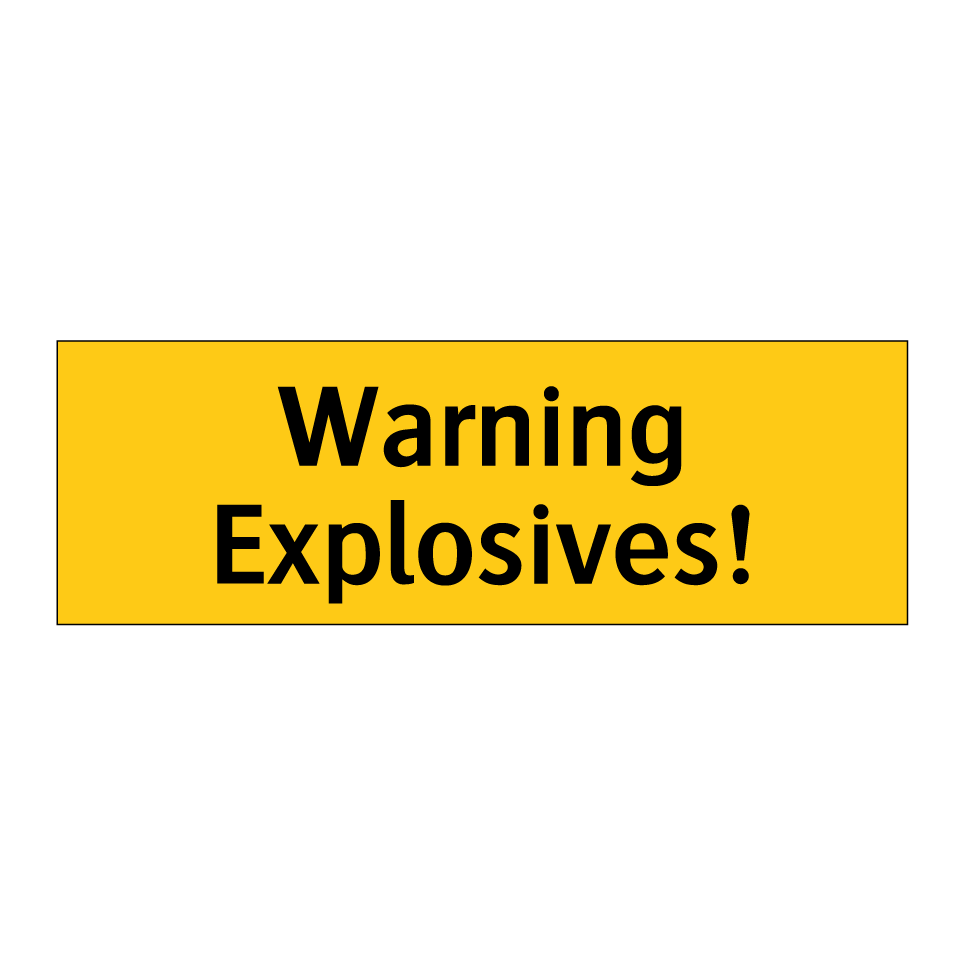 Warning Explosives!