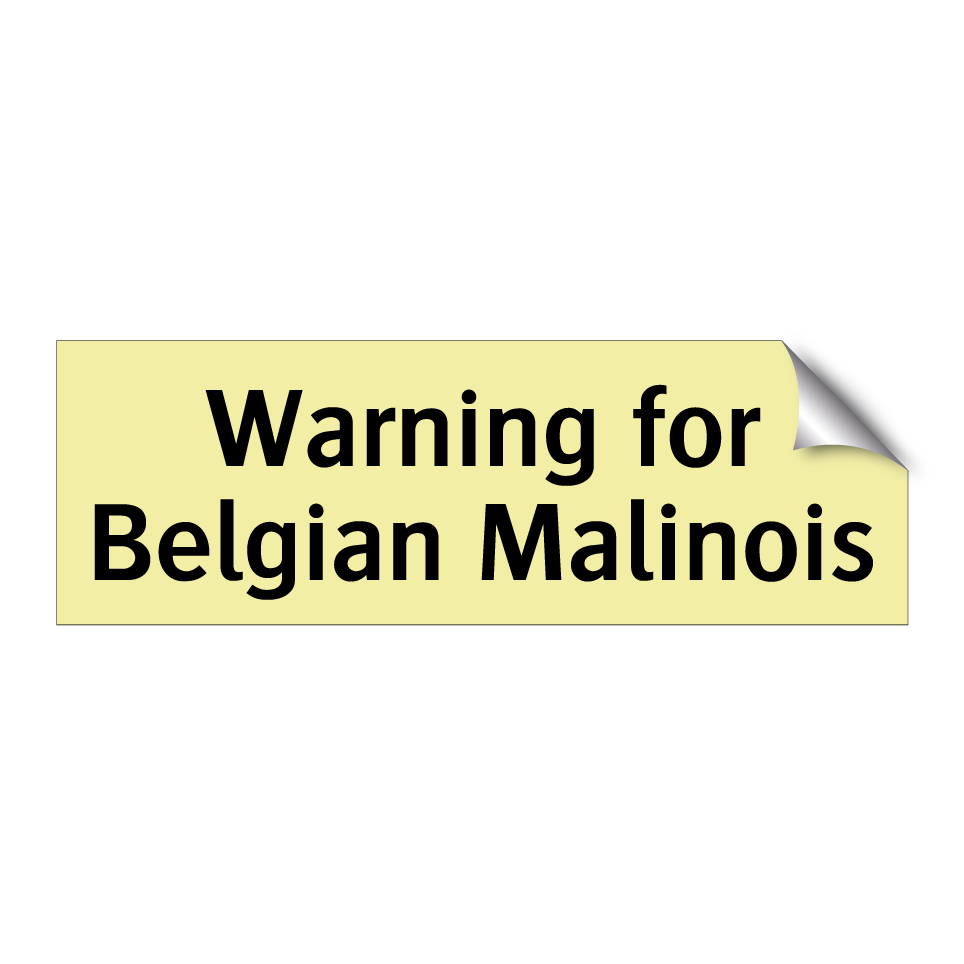 Warning for Belgian Malinois
