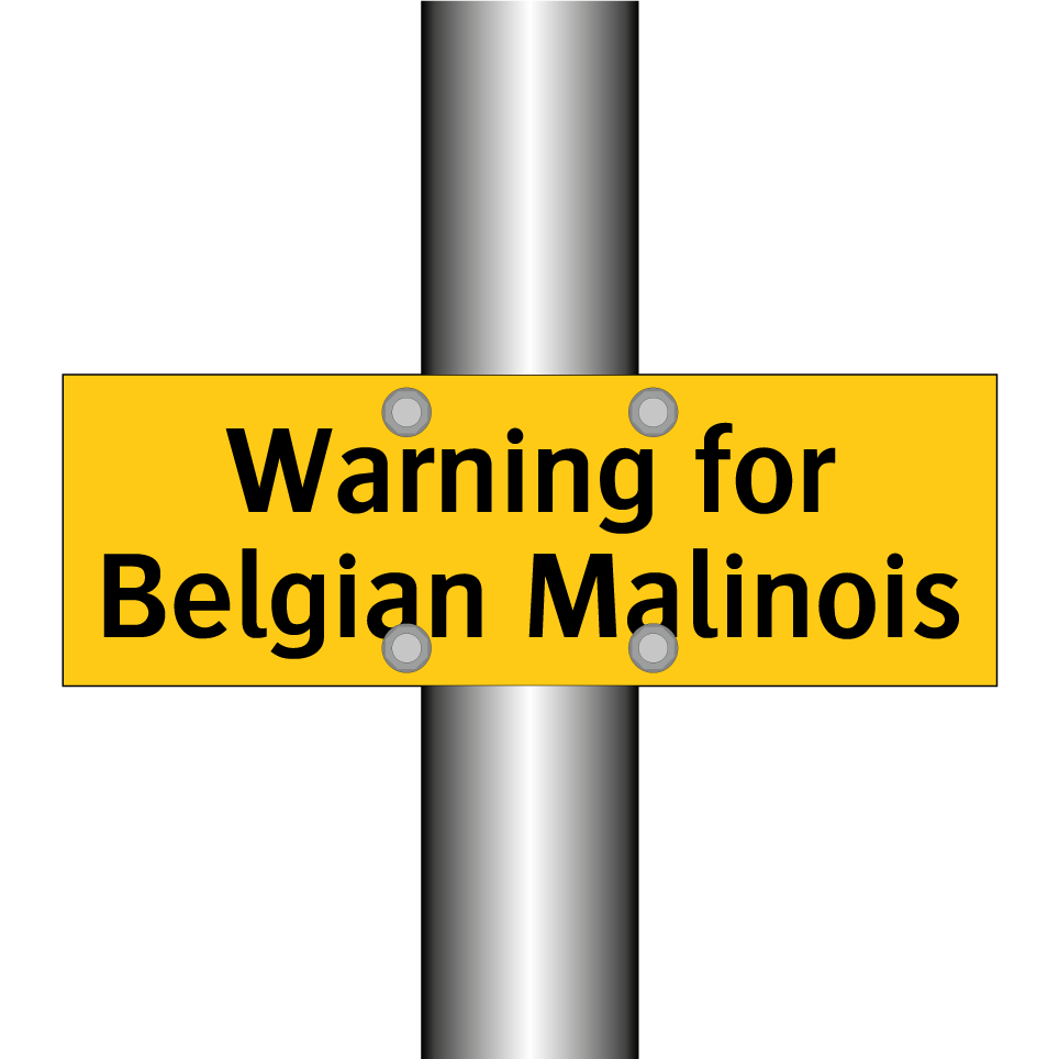 Warning for Belgian Malinois