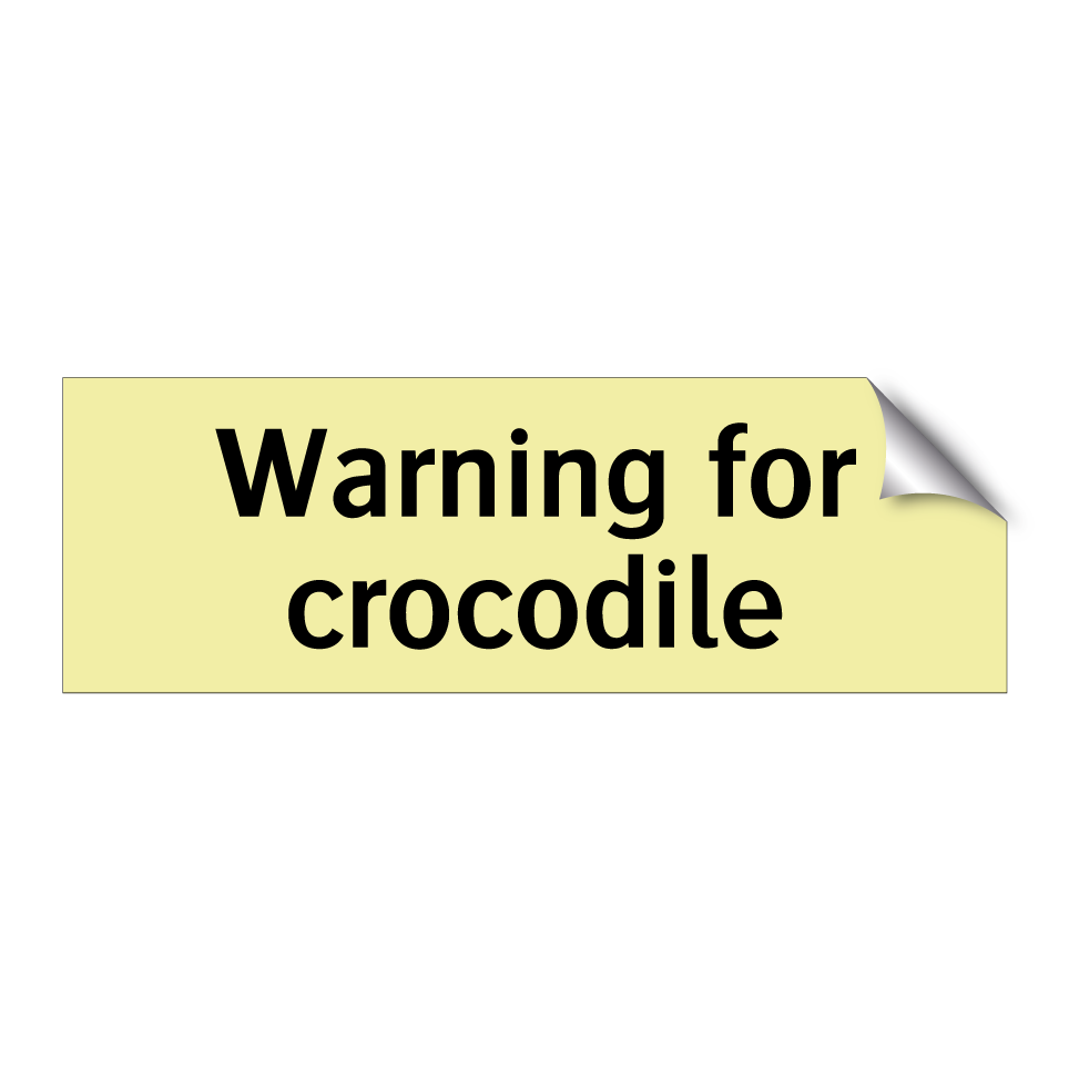Warning for crocodile