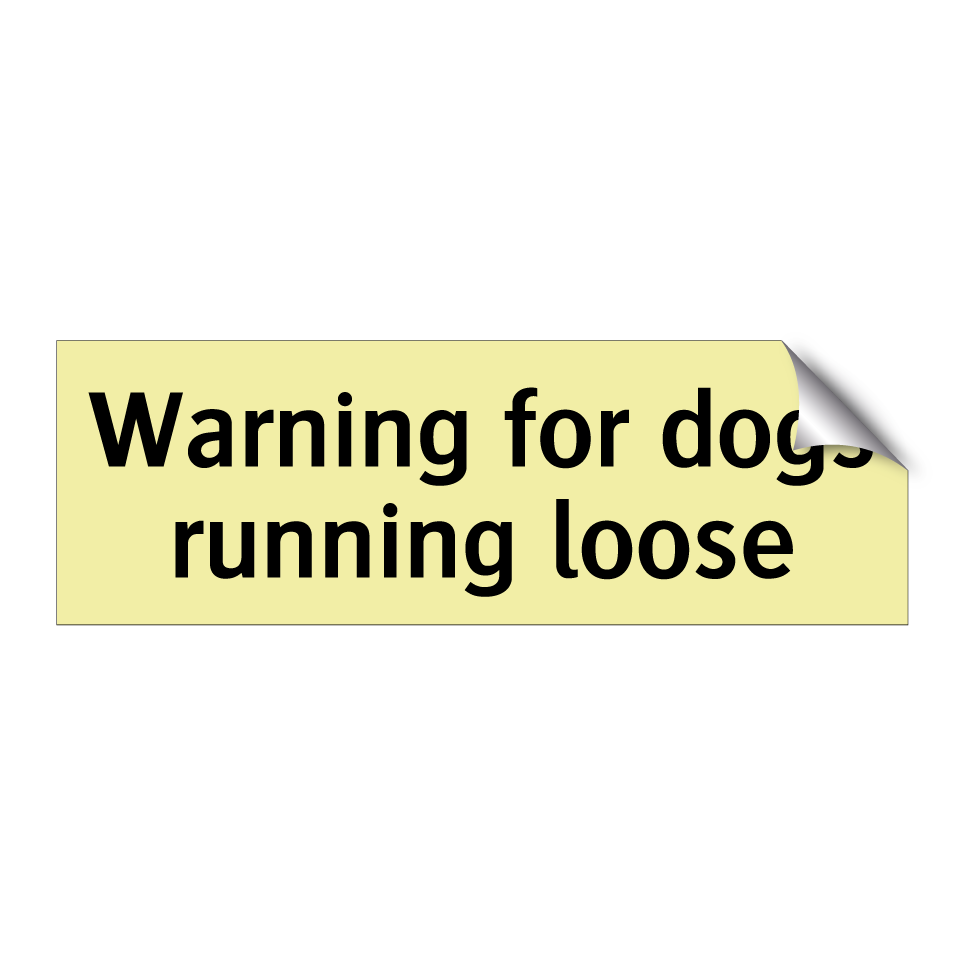 Warning for dogs running loose
