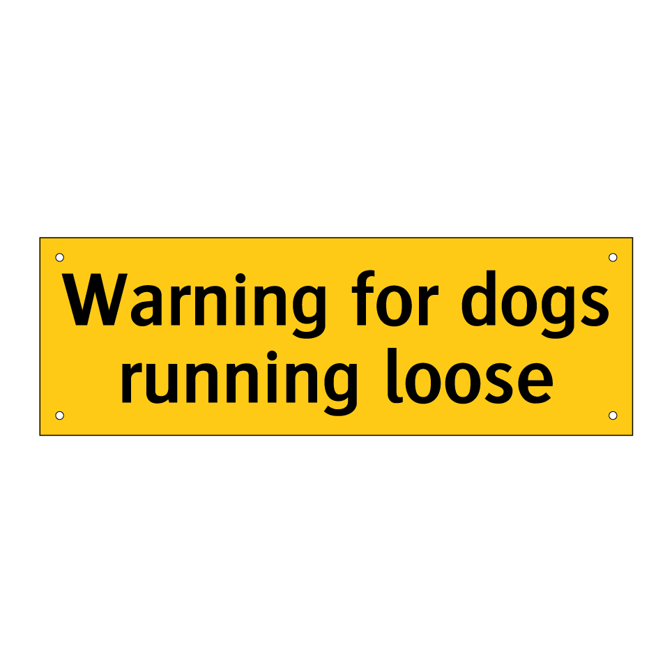 Warning for dogs running loose
