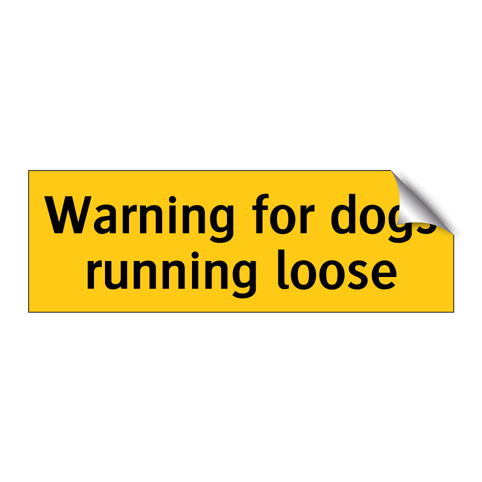 Warning for dogs running loose