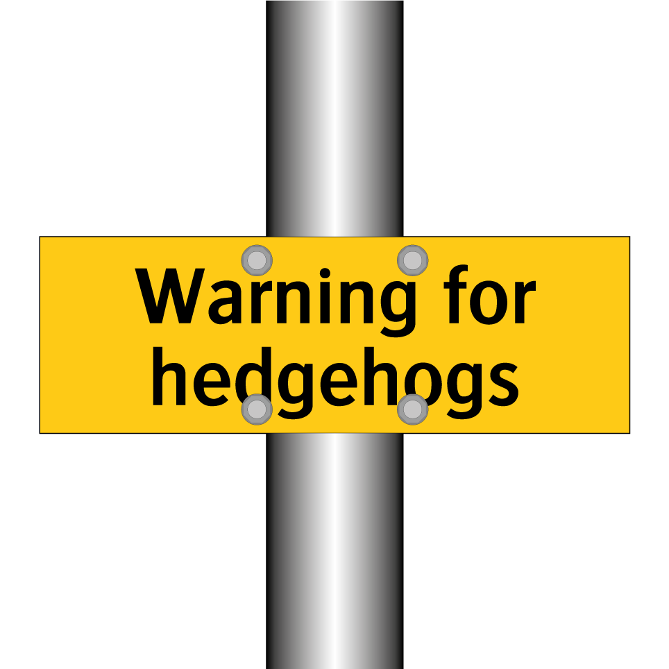 Warning for hedgehogs