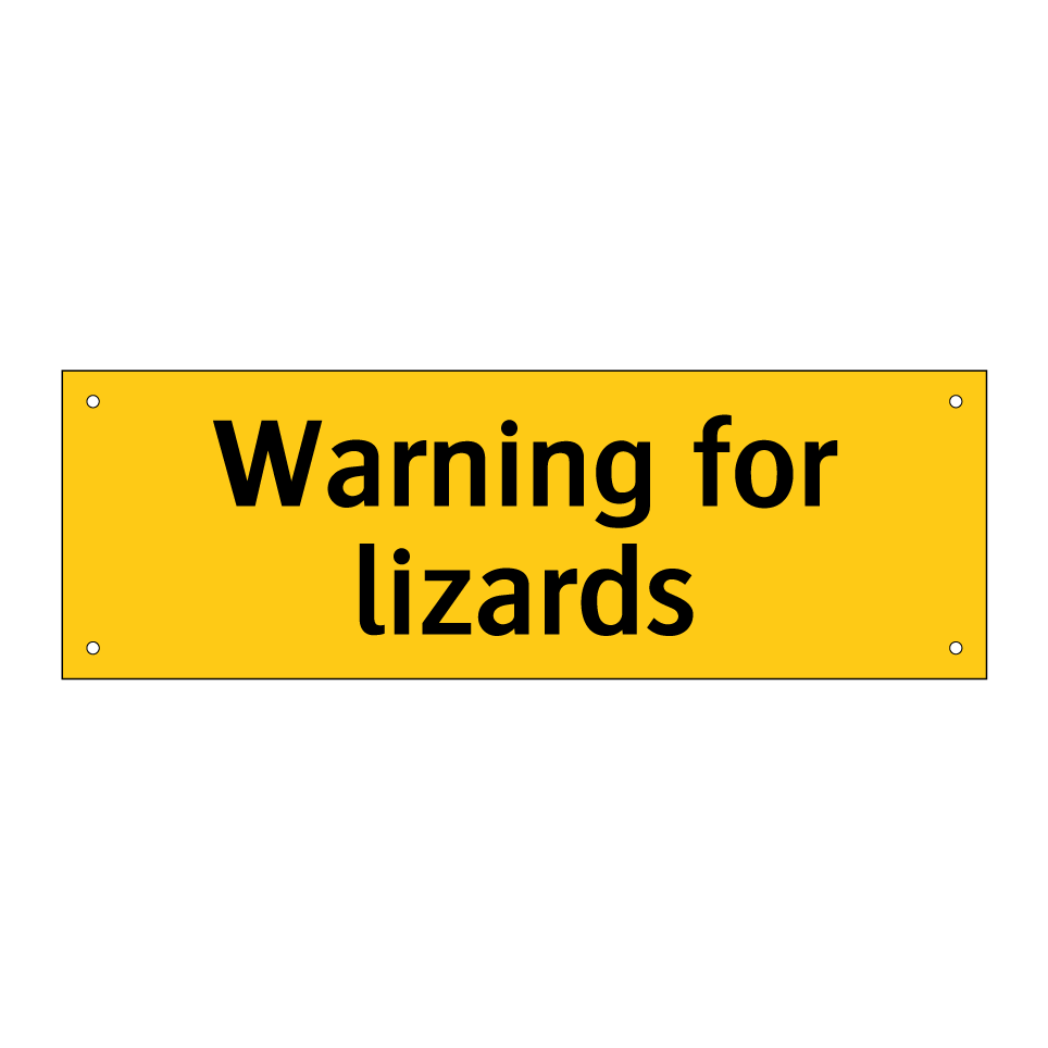 Warning for lizards