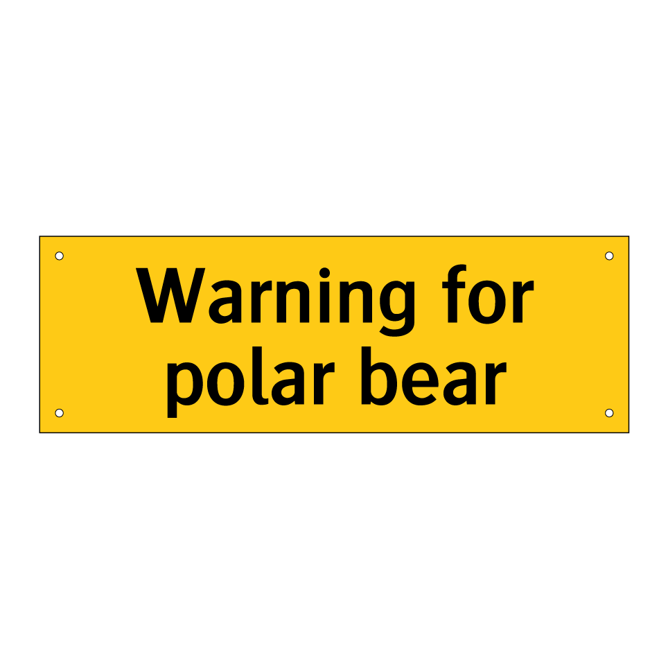 Warning for polar bear