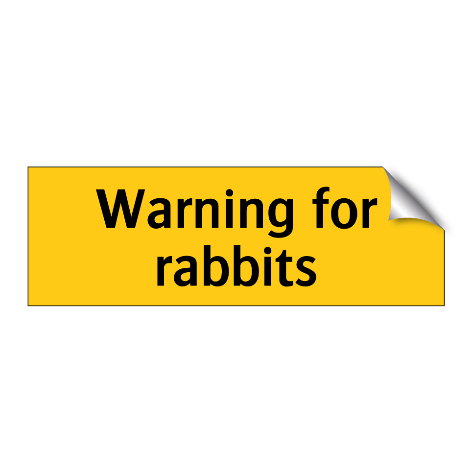 Warning for rabbits