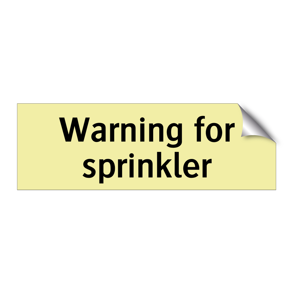Warning for sprinkler