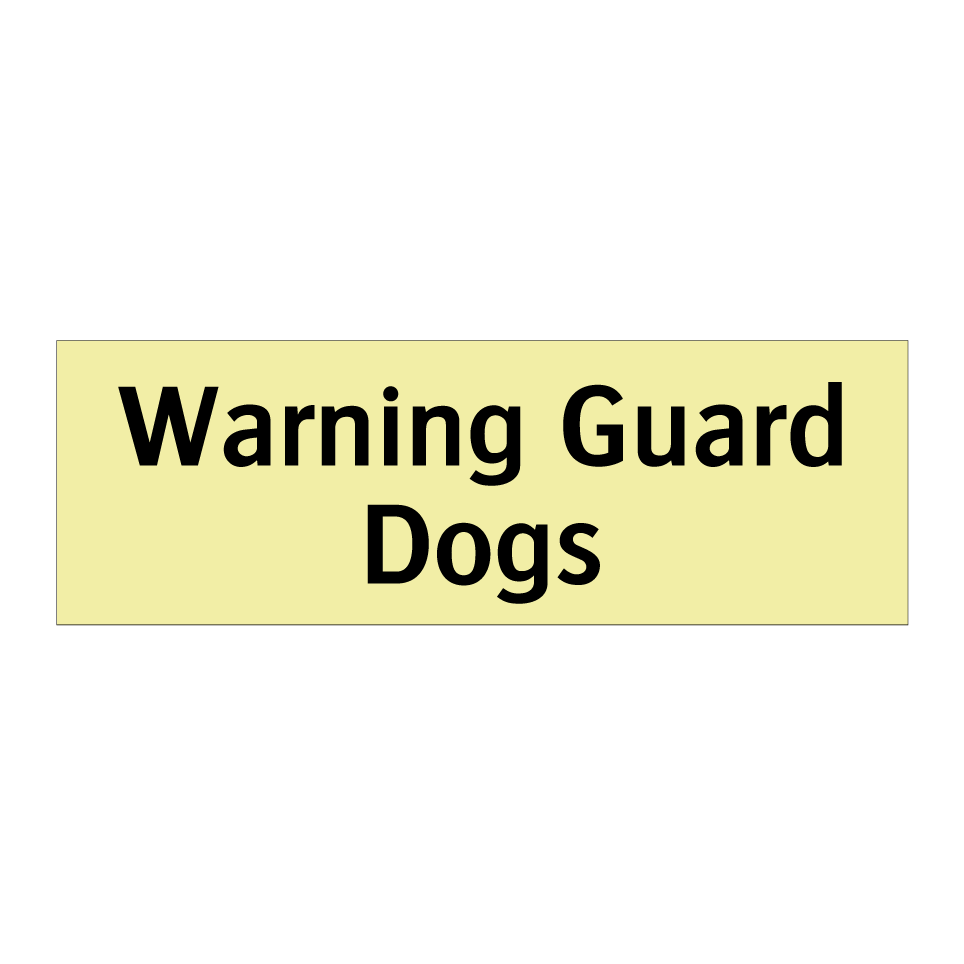 Warning Guard Dogs