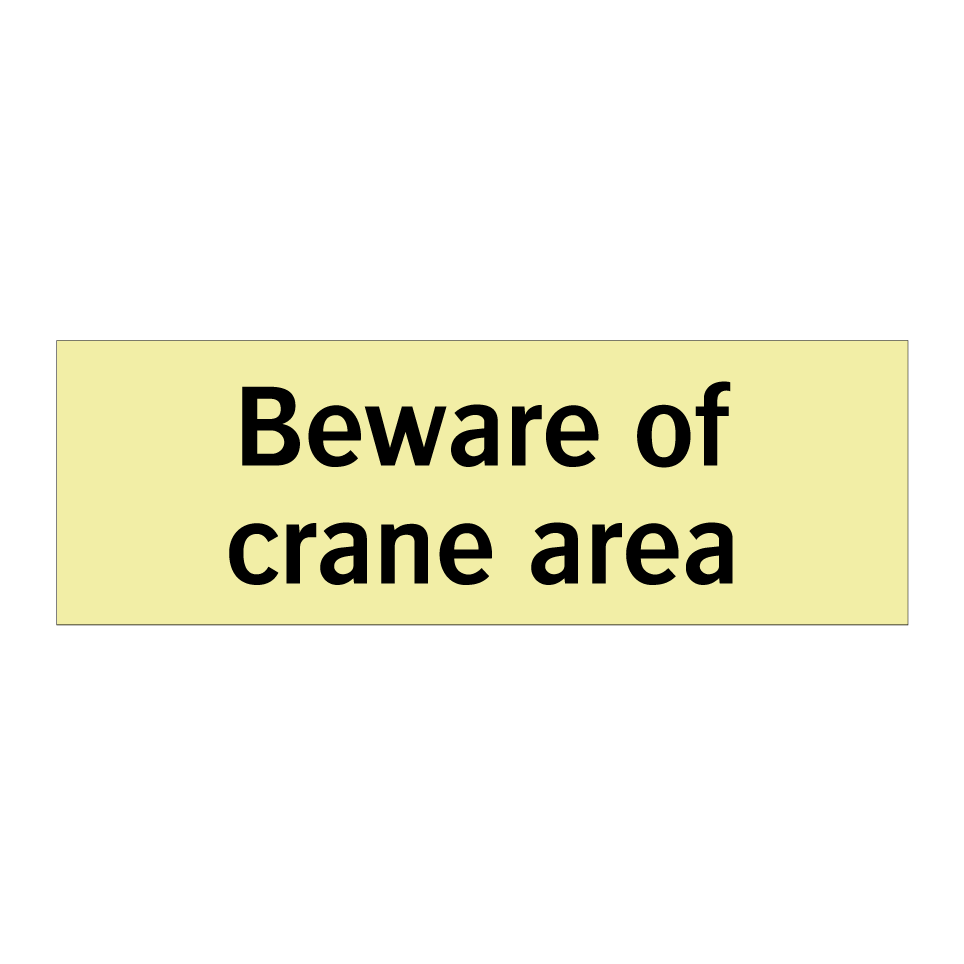 Beware of crane area