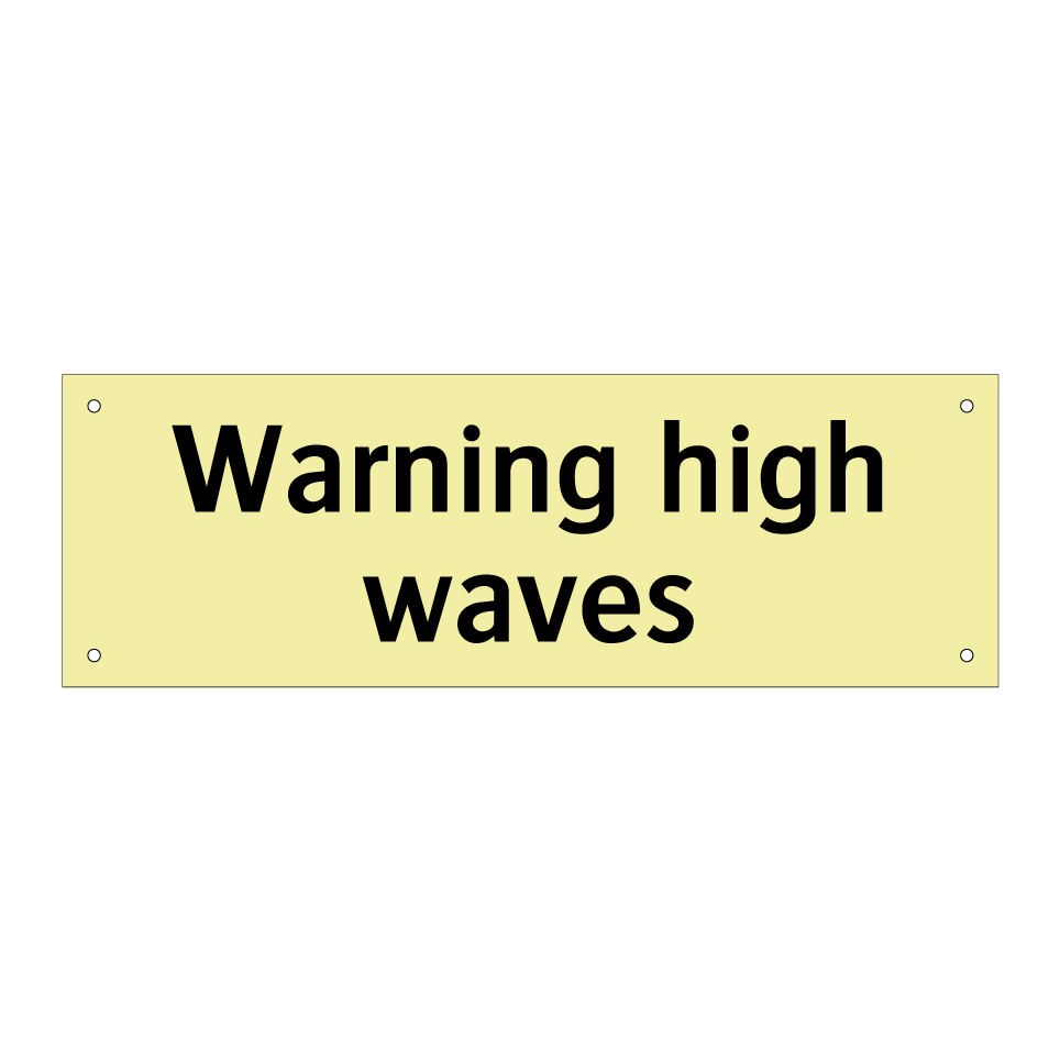 Warning high waves