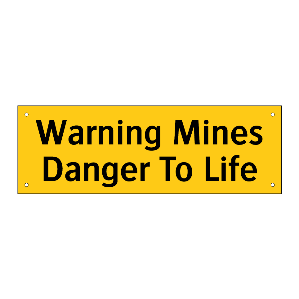 Warning Mines Danger To Life
