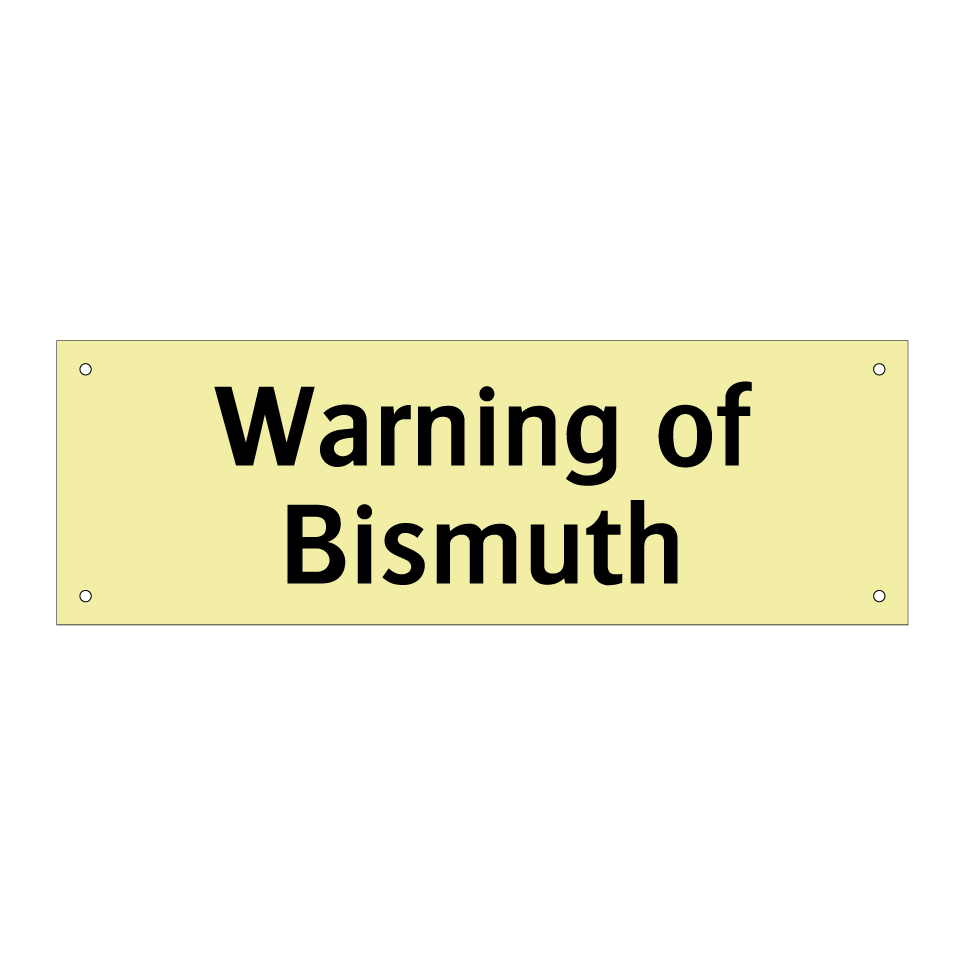 Warning of Bismuth
