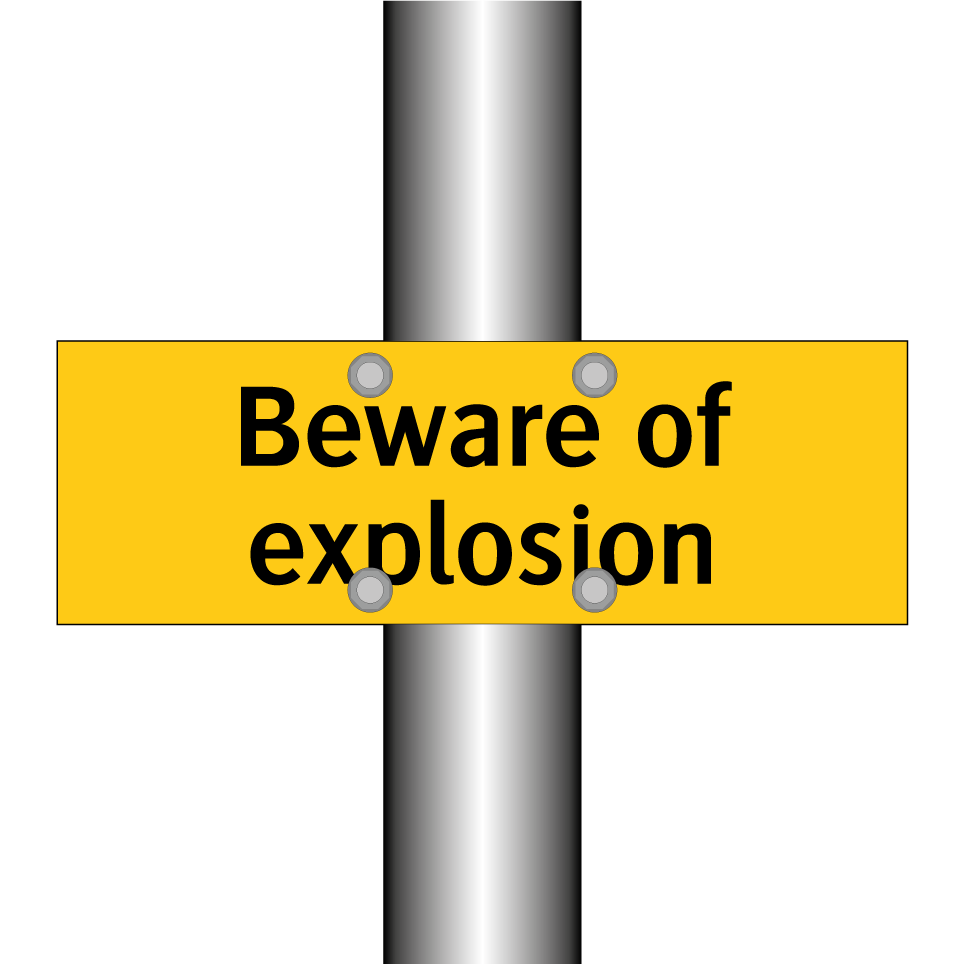 Beware of explosion