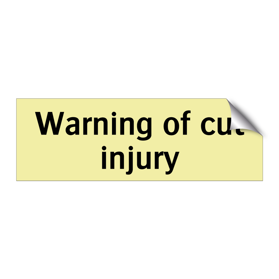 Warning of cut injury