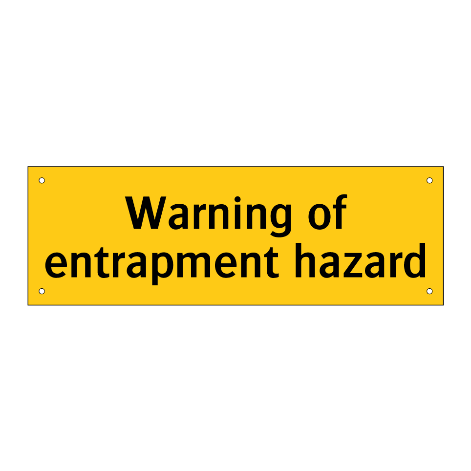 Warning of entrapment hazard