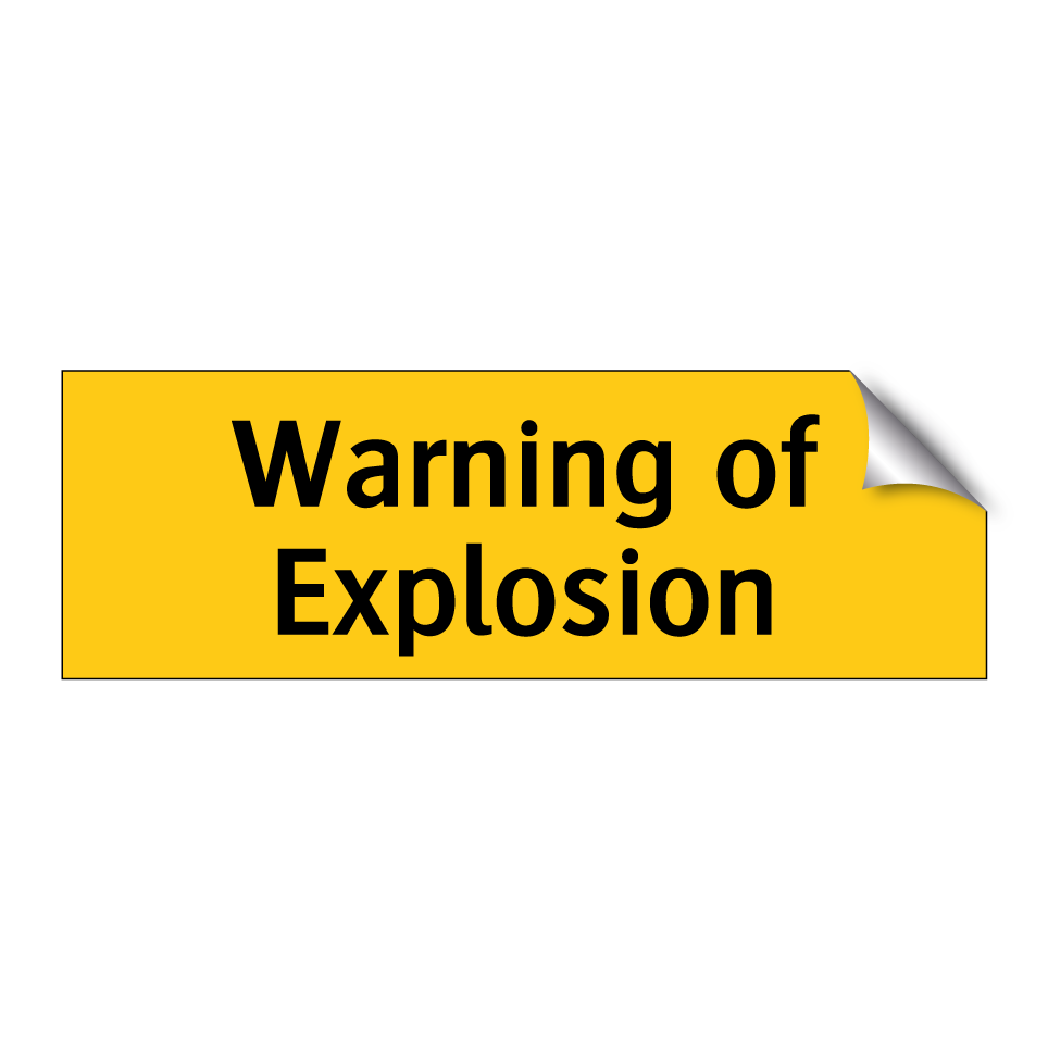 Warning of Explosion