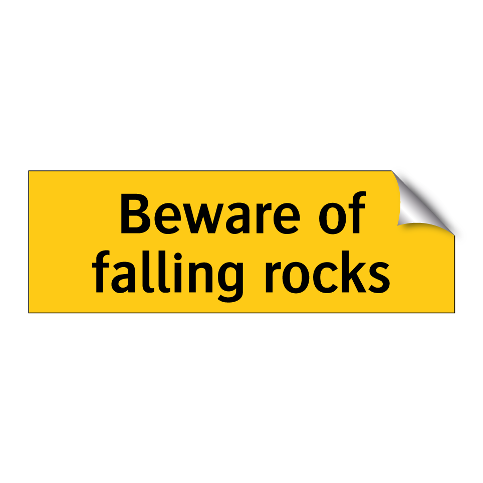 Beware of falling rocks