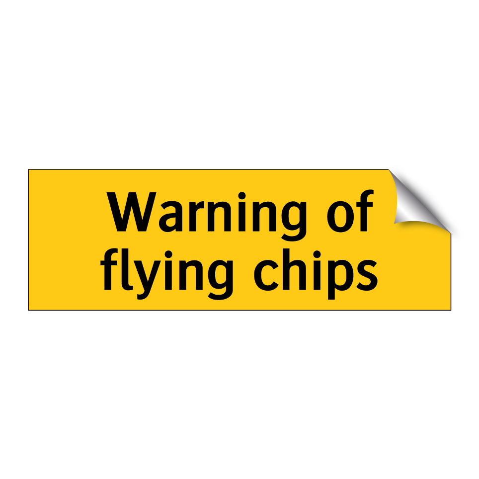 Warning of flying chips