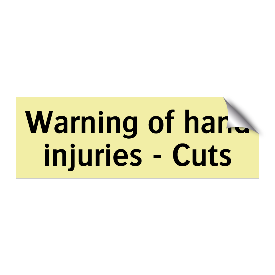 Warning of hand injuries - Cuts