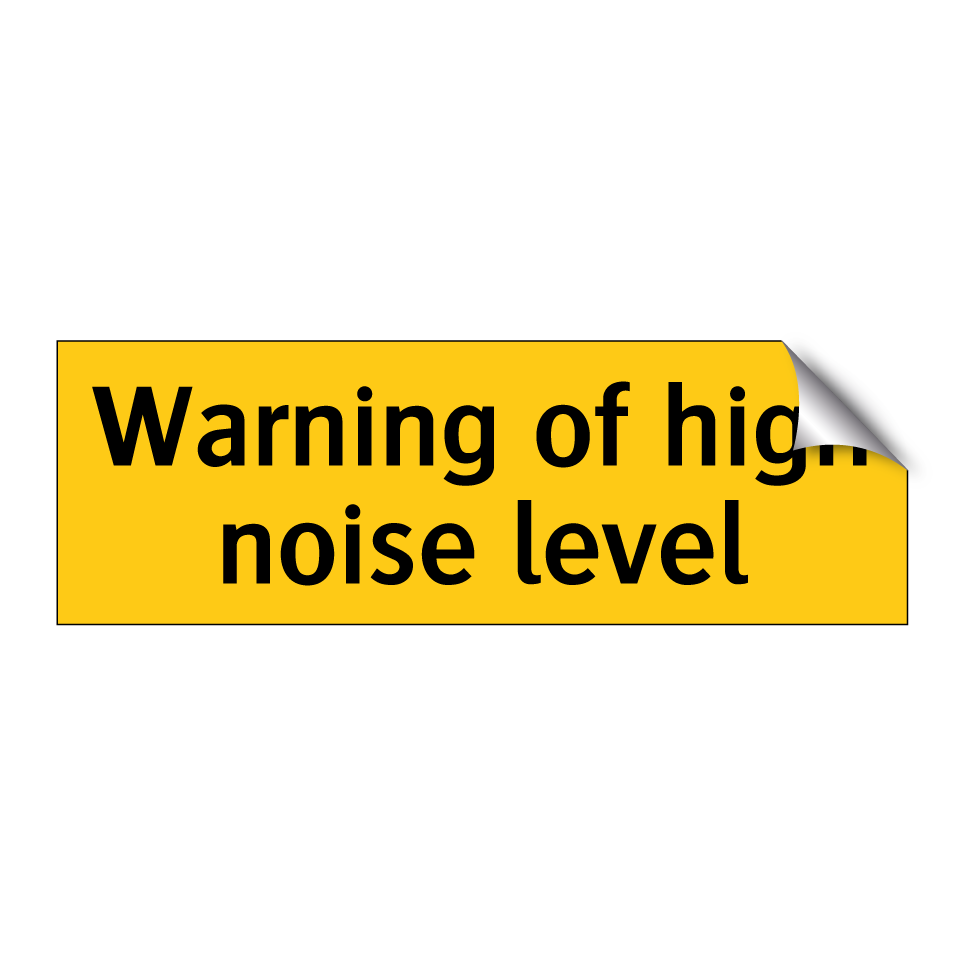 Warning of high noise level
