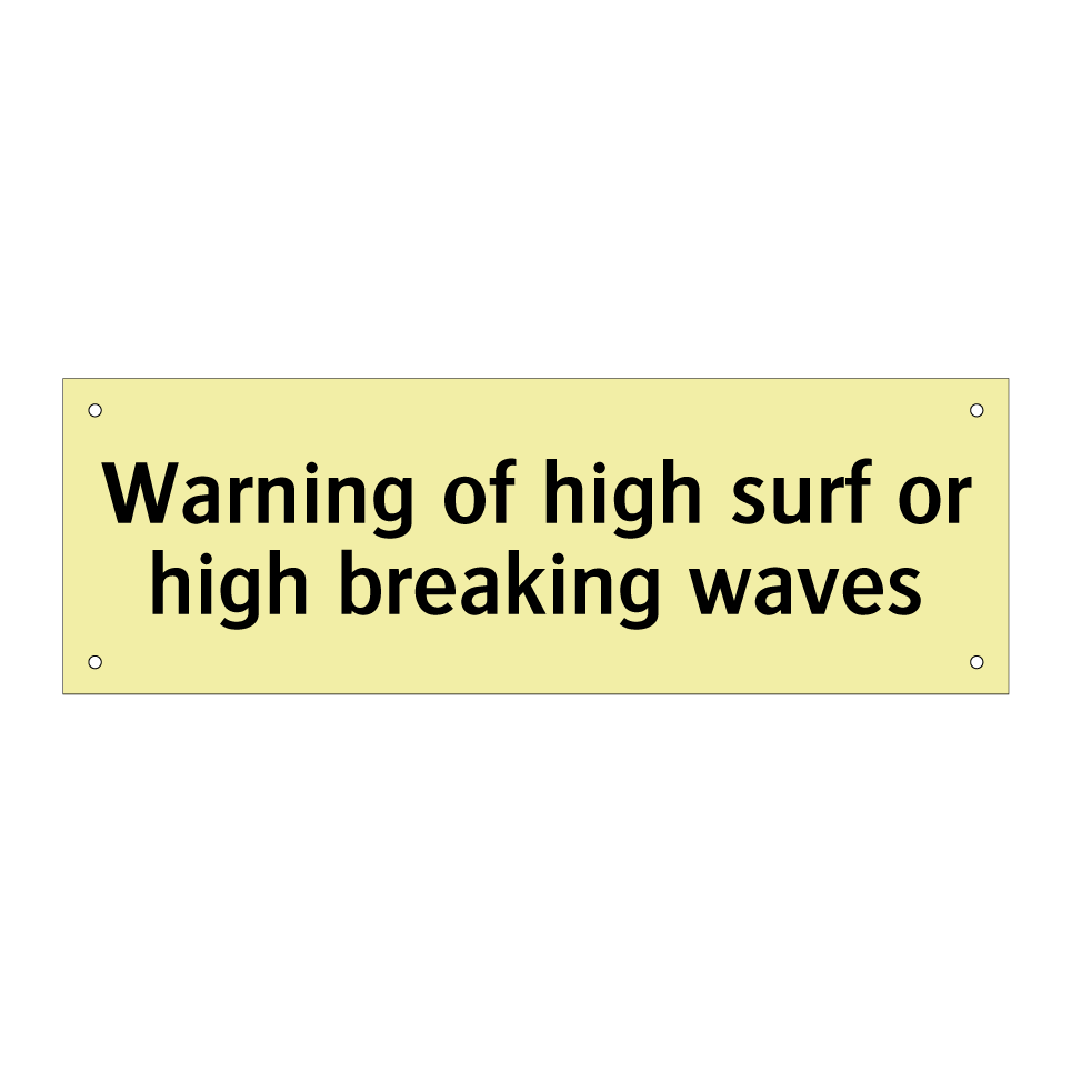 Warning of high surf or high breaking waves