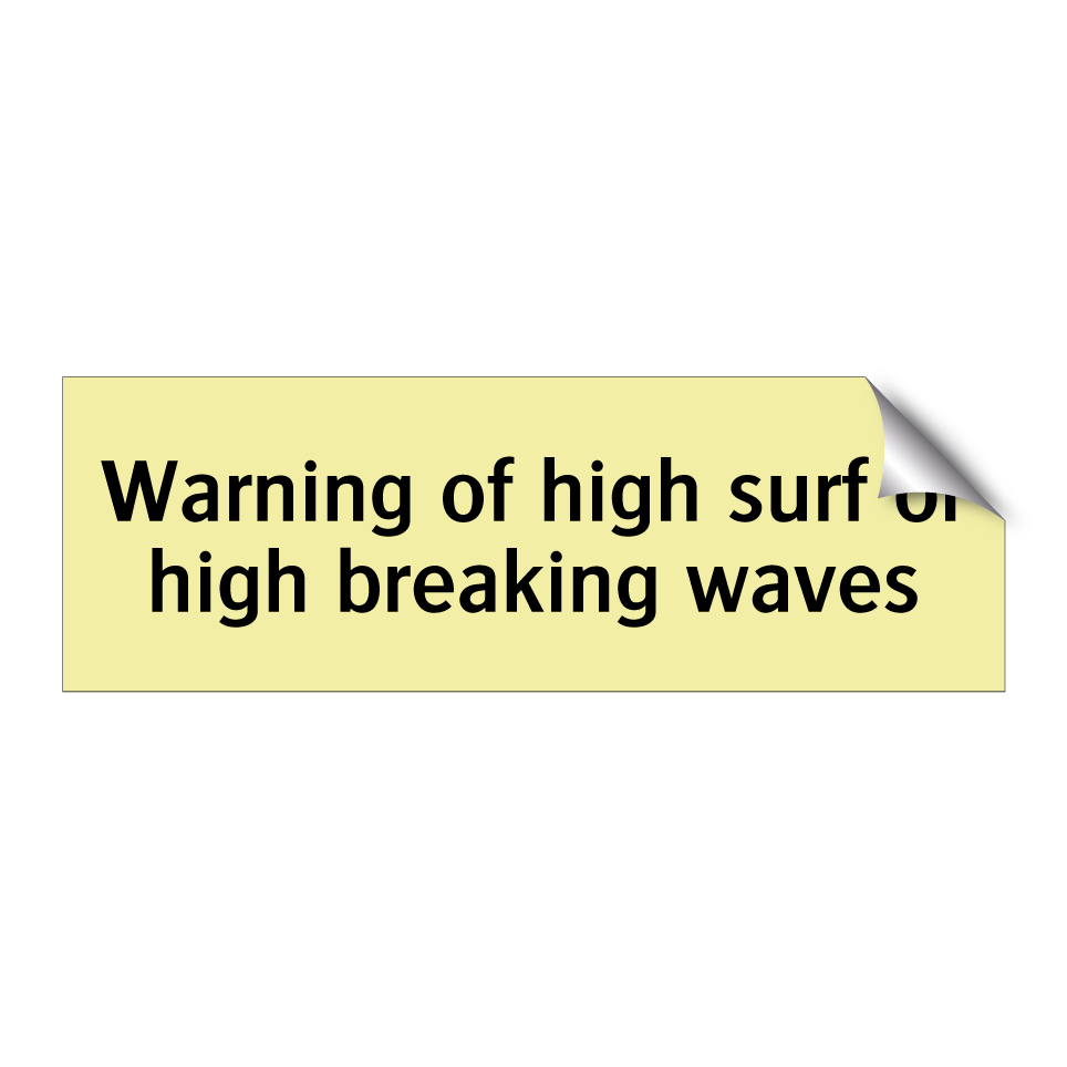 Warning of high surf or high breaking waves