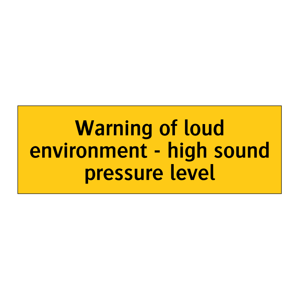 Warning of loud environment - high sound pressure level