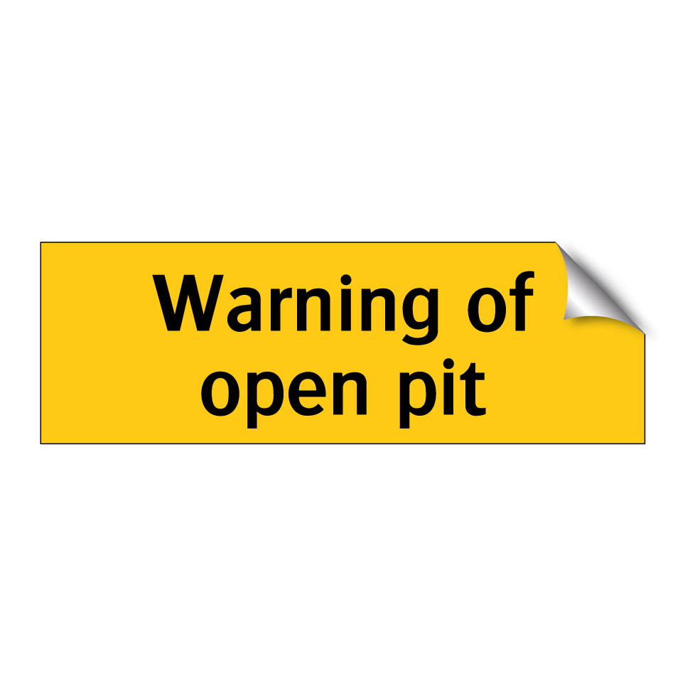 Warning of open pit