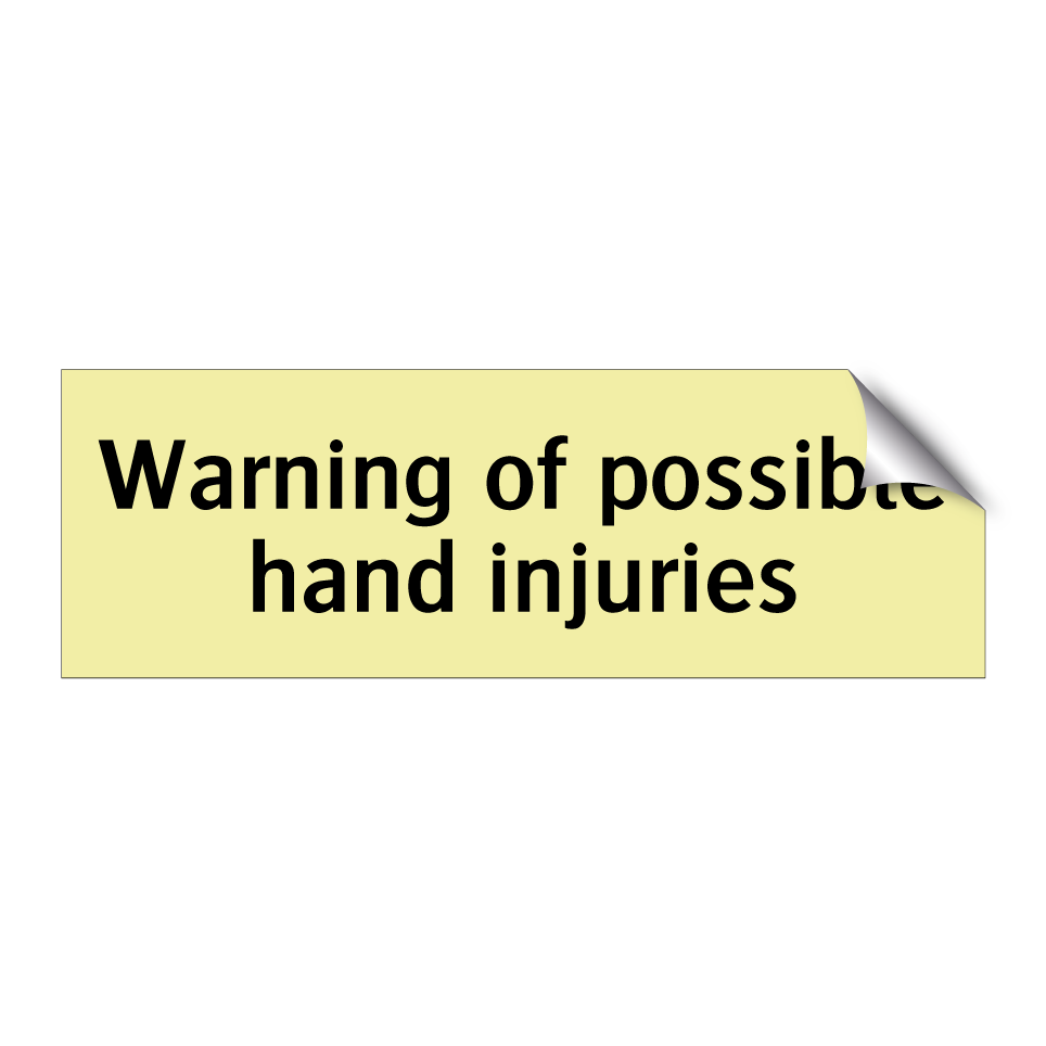 Warning of possible hand injuries