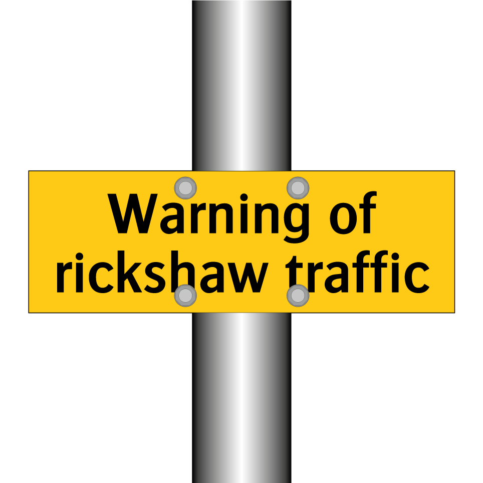 Warning of rickshaw traffic